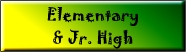 Elementary & Jr. High